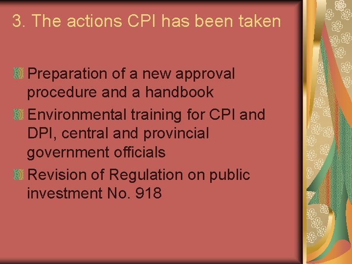3. The actions CPI has been taken Preparation of a new approval procedure and