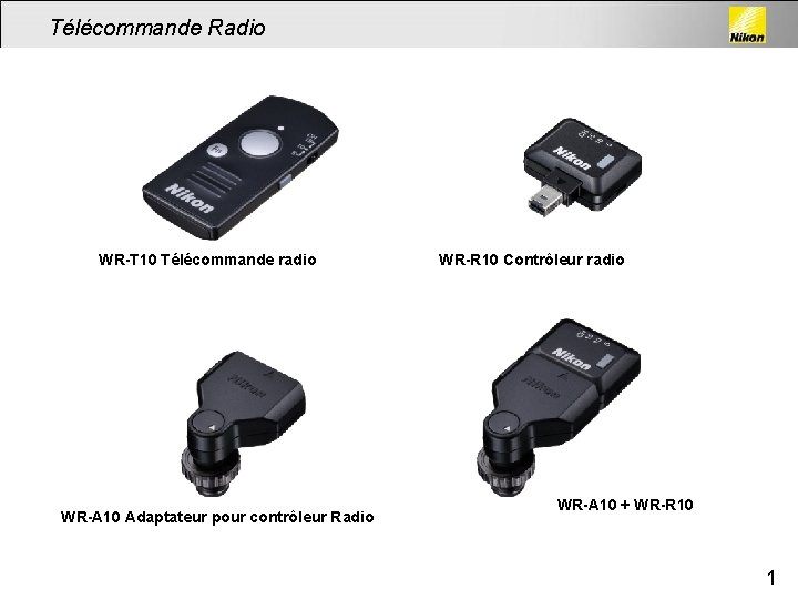 Télécommande Radio WR-T 10 Télécommande radio WR-A 10 Adaptateur pour contrôleur Radio WR-R 10