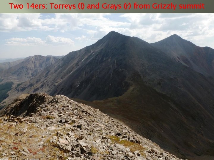 Two 14 ers: Torreys (l) and Grays (r) from Grizzly summit 