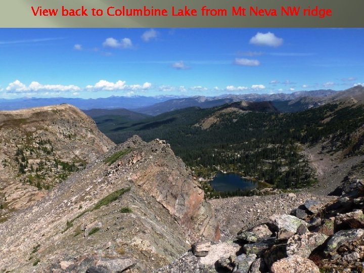 View back to Columbine Lake from Mt Neva NW ridge 