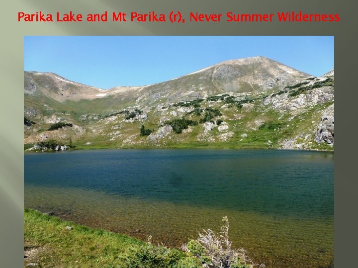 Parika Lake and Mt Parika (r), Never Summer Wilderness 