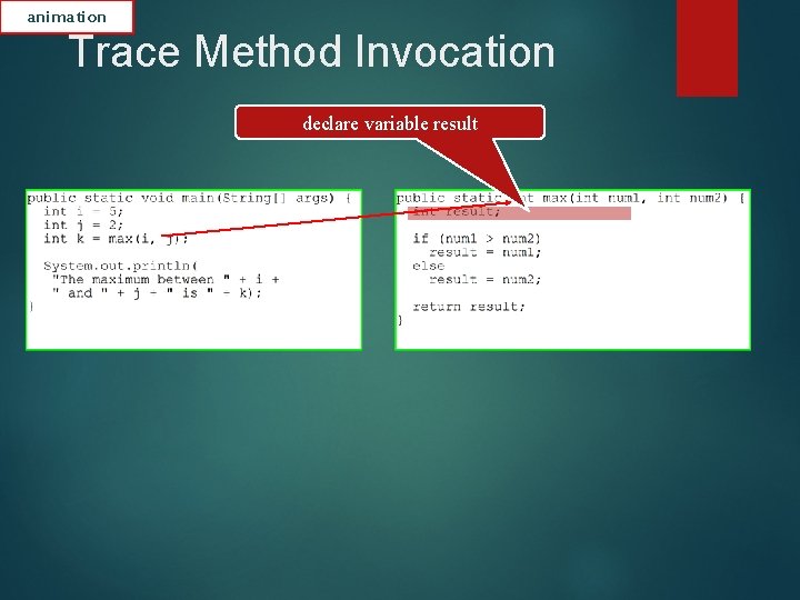 animation Trace Method Invocation declare variable result 