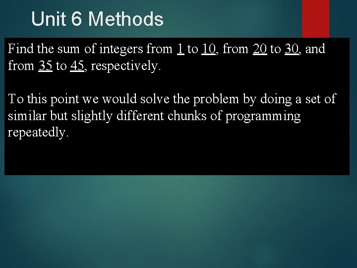 Unit 6 Methods Find the sum of integers from 1 to 10, from 20