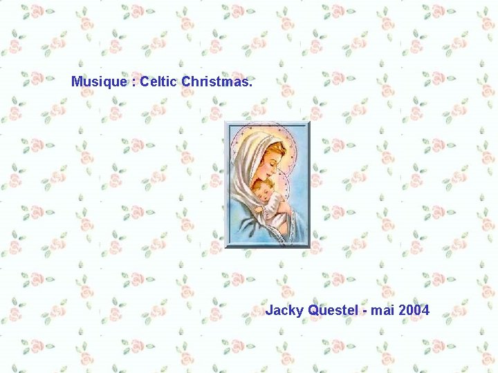 Musique : Celtic Christmas. Jacky Questel - mai 2004 