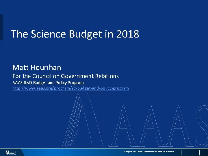 The Science Budget in 2018 Matt Hourihan For the Council on Government Relations AAAS