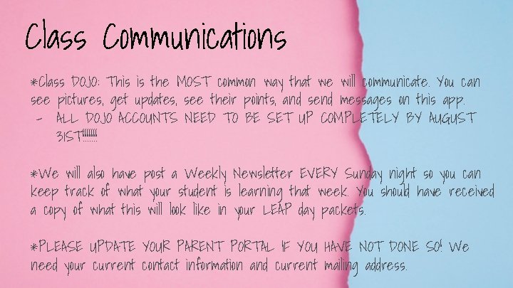 Class Communications *Class DOJO: This is the MOST common way that we will communicate.