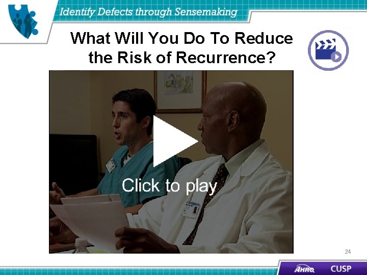 What Will You Do To Reduce the Risk of Recurrence? 24 