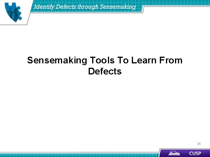 Sensemaking Tools To Learn From Defects 26 