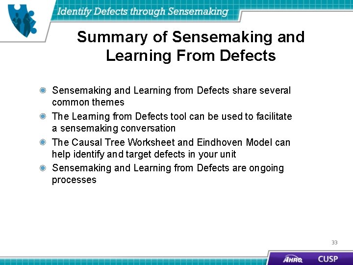 Summary of Sensemaking and Learning From Defects Sensemaking and Learning from Defects share several