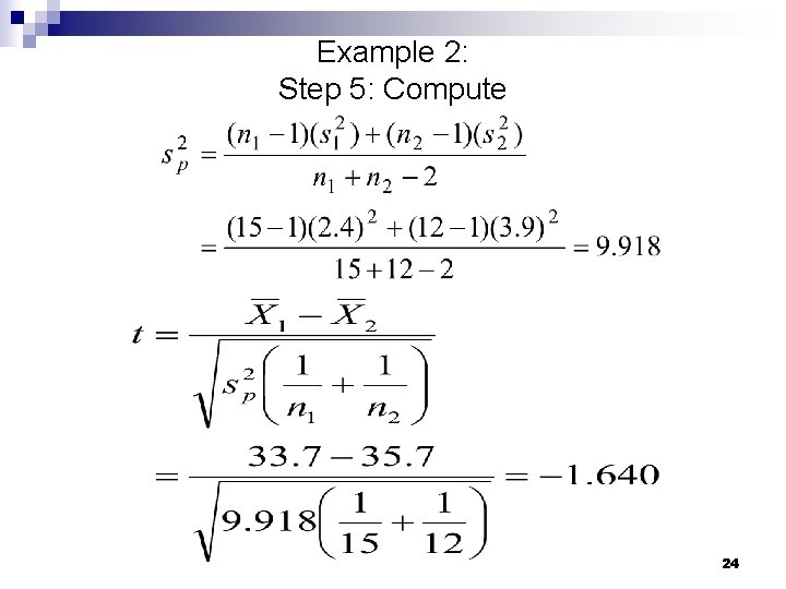 Example 2: Step 5: Compute 24 