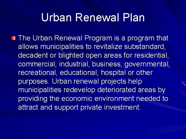 Urban Renewal Plan The Urban Renewal Program is a program that allows municipalities to