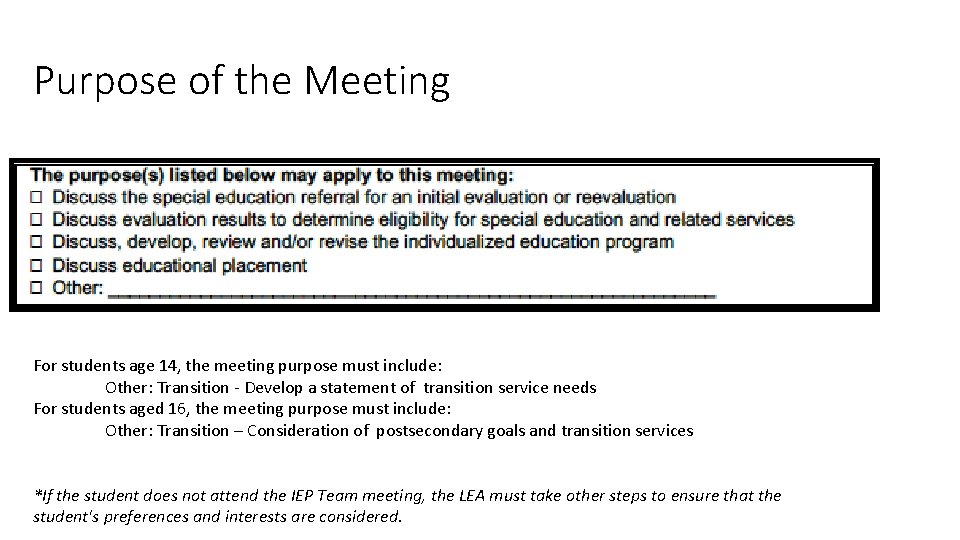 Purpose of the Meeting For students age 14, the meeting purpose must include: Other: