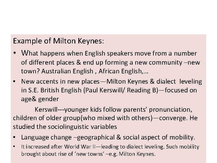 Example of Milton Keynes: • What happens when English speakers move from a number