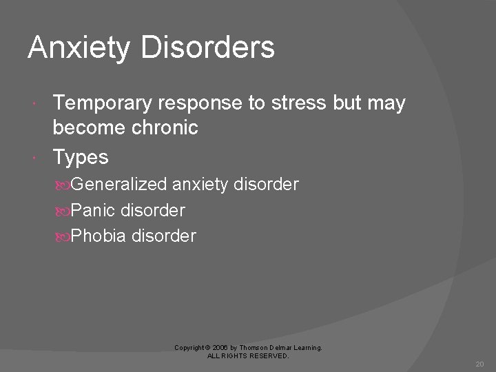 Anxiety Disorders Temporary response to stress but may become chronic Types Generalized anxiety disorder