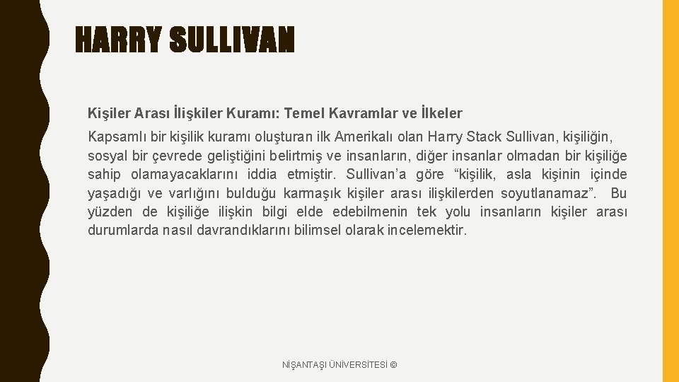 HARRY SULLIVAN Kişiler Arası İlişkiler Kuramı: Temel Kavramlar ve İlkeler Kapsamlı bir kişilik kuramı