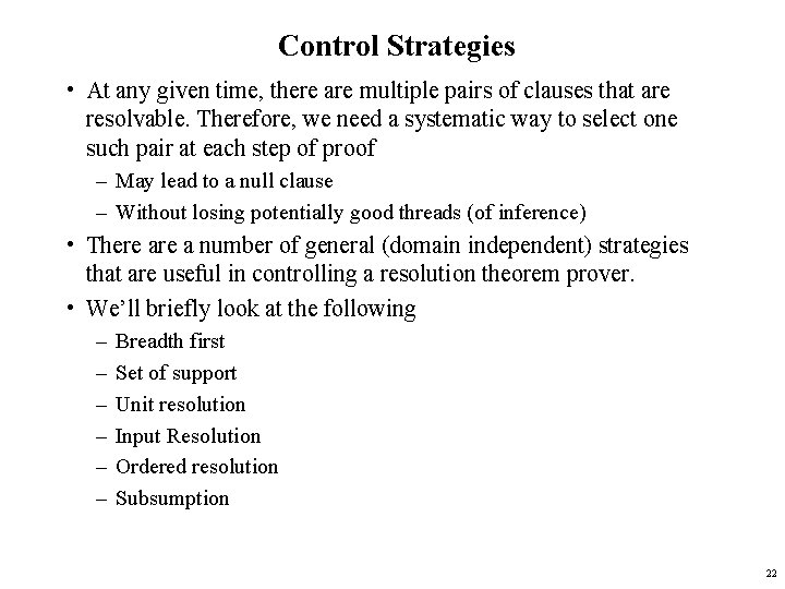 Control Strategies • At any given time, there are multiple pairs of clauses that