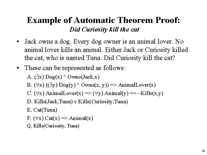 Example of Automatic Theorem Proof: Did Curiosity kill the cat • Jack owns a