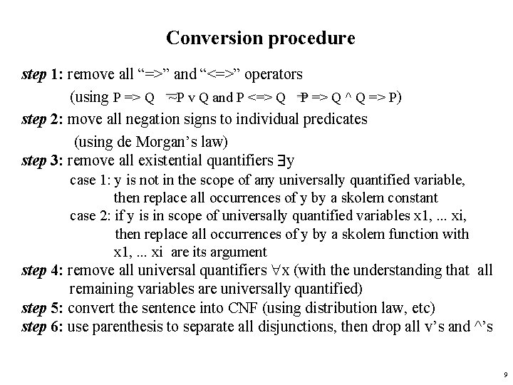 Conversion procedure step 1: remove all “=>” and “<=>” operators (using P => Q
