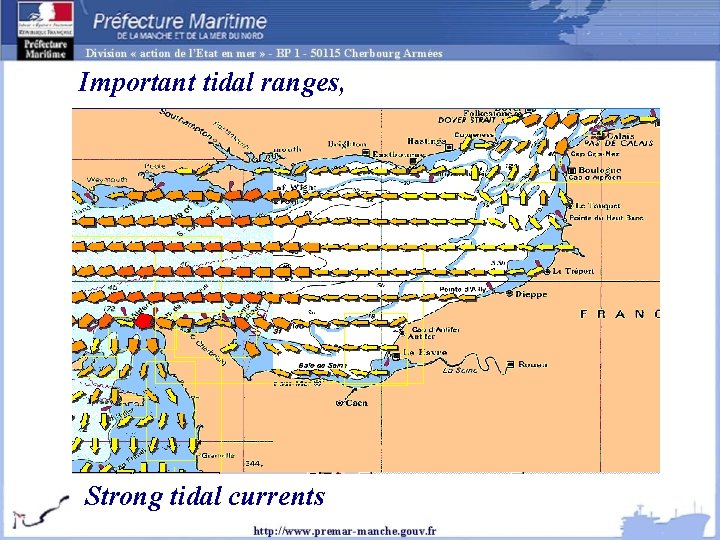 Important tidal ranges, Strong tidal currents 