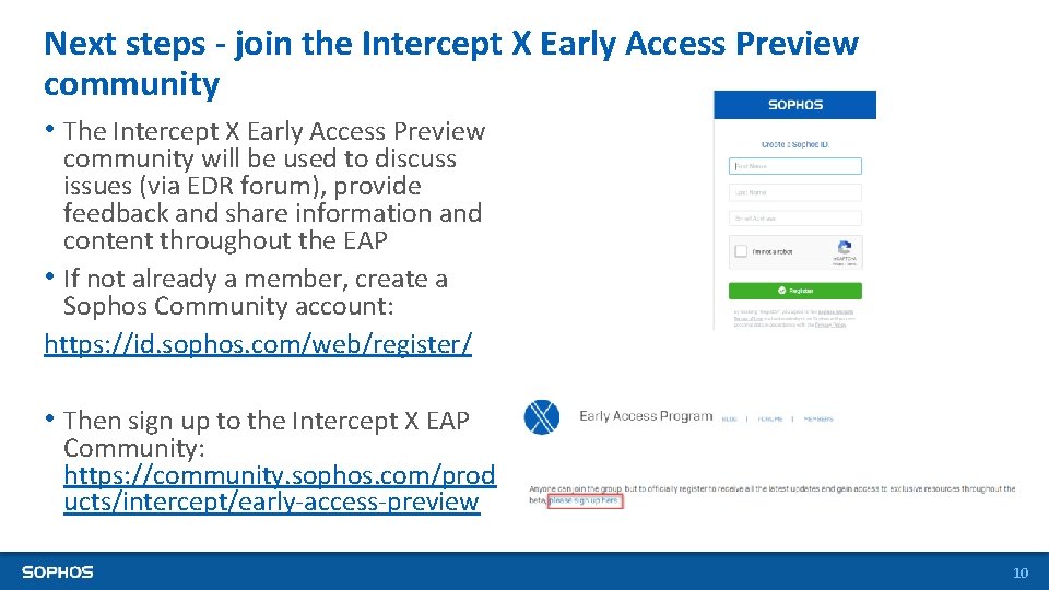 Next steps - join the Intercept X Early Access Preview community • The Intercept