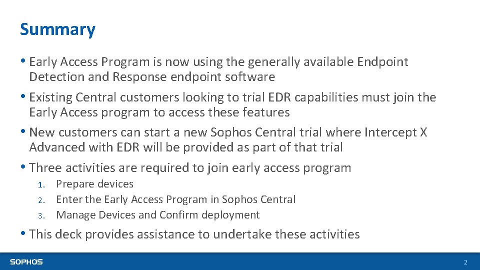 Summary • Early Access Program is now using the generally available Endpoint Detection and