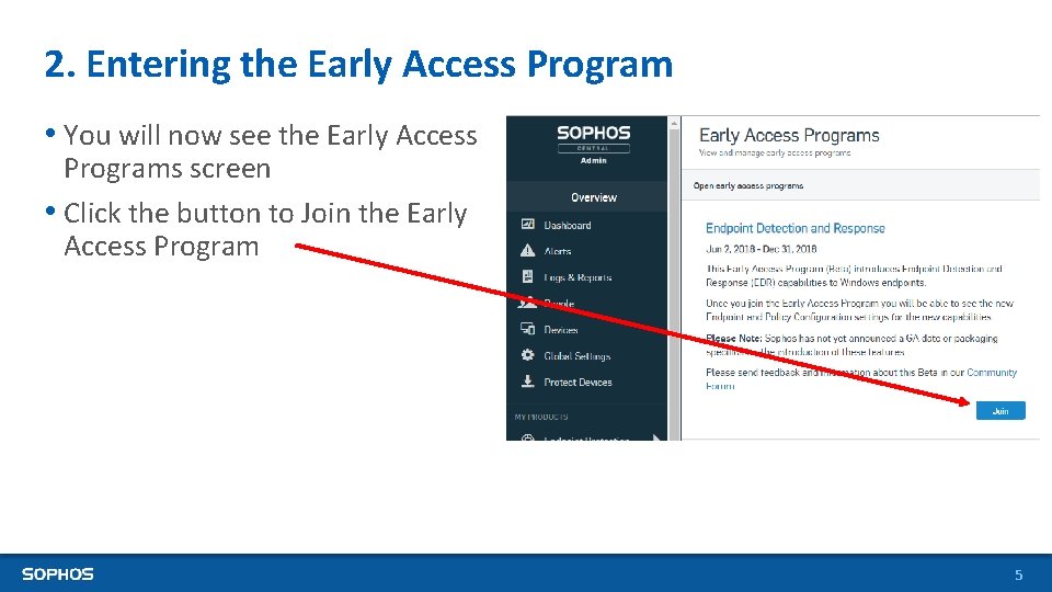 2. Entering the Early Access Program • You will now see the Early Access