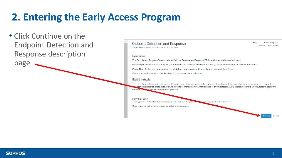 2. Entering the Early Access Program • Click Continue on the Endpoint Detection and