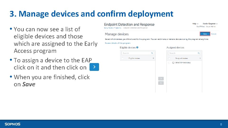 3. Manage devices and confirm deployment • You can now see a list of