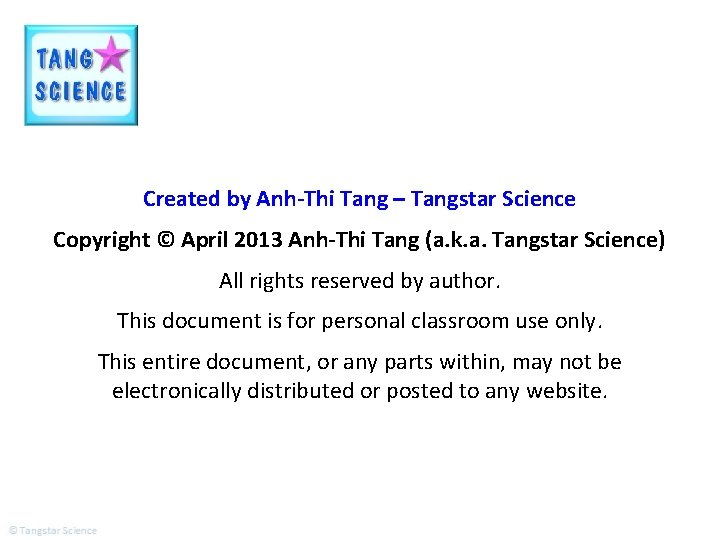 Created by Anh-Thi Tang – Tangstar Science Copyright © April 2013 Anh-Thi Tang (a.