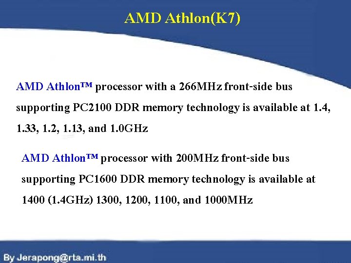AMD Athlon(K 7) AMD Athlon™ processor with a 266 MHz front-side bus supporting PC