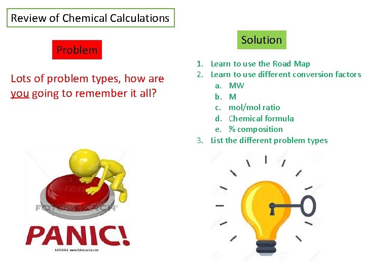 Review of Chemical Calculations Problem Lots of problem types, how are you going to