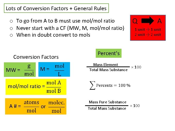 Lots of Conversion Factors + General Rules o To go from A to B
