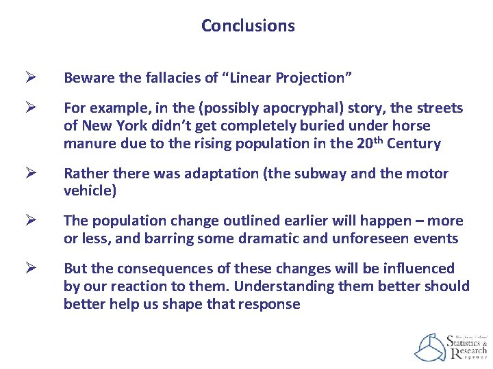 Conclusions Ø Beware the fallacies of “Linear Projection” Ø For example, in the (possibly