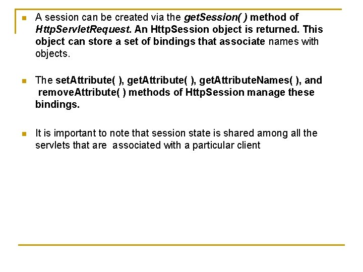 n A session can be created via the get. Session( ) method of Http.