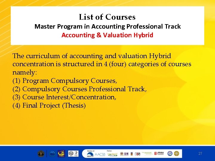 List of Courses Master Program in Accounting Professional Track Accounting & Valuation Hybrid The