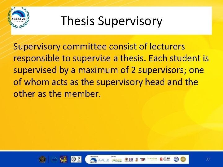 Thesis Supervisory committee consist of lecturers responsible to supervise a thesis. Each student is
