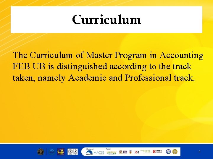 Curriculum The Curriculum of Master Program in Accounting FEB UB is distinguished according to
