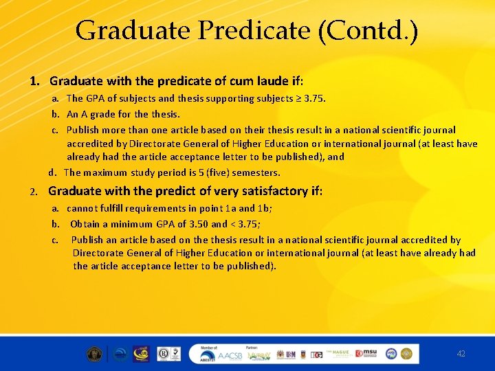 Graduate Predicate (Contd. ) 1. Graduate with the predicate of cum laude if: a.