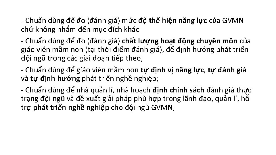 - Chuẩn dùng để đo (đánh giá) mức độ thể hiện năng lực của