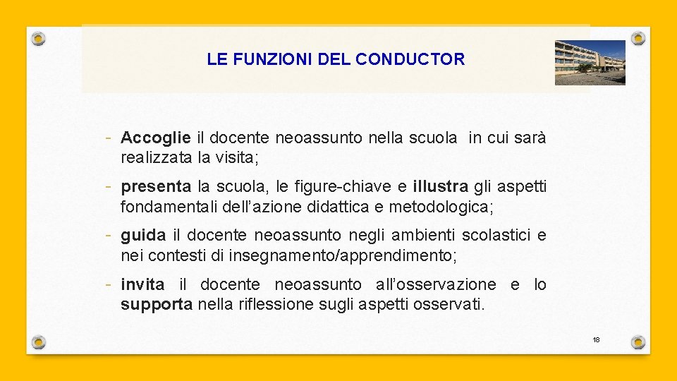 LE FUNZIONI DEL CONDUCTOR - Accoglie il docente neoassunto nella scuola in cui sarà