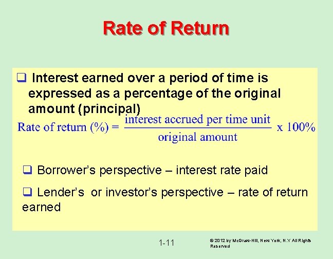 Rate of Return q Interest earned over a period of time is expressed as