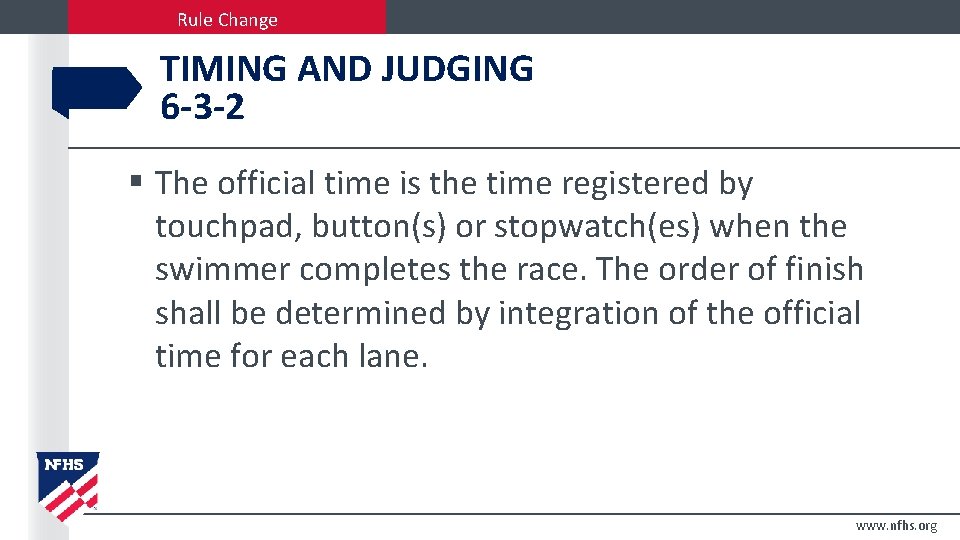 Rule Change TIMING AND JUDGING 6 -3 -2 § The official time is the Rule Change TIMING AND JUDGING 6 -3 -2 § The official time is the