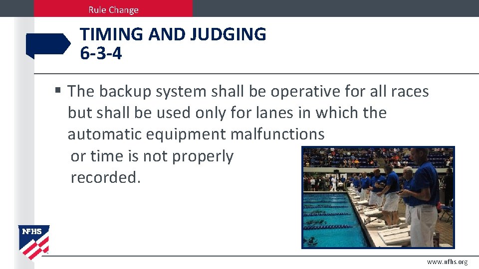 Rule Change TIMING AND JUDGING 6 -3 -4 § The backup system shall be Rule Change TIMING AND JUDGING 6 -3 -4 § The backup system shall be