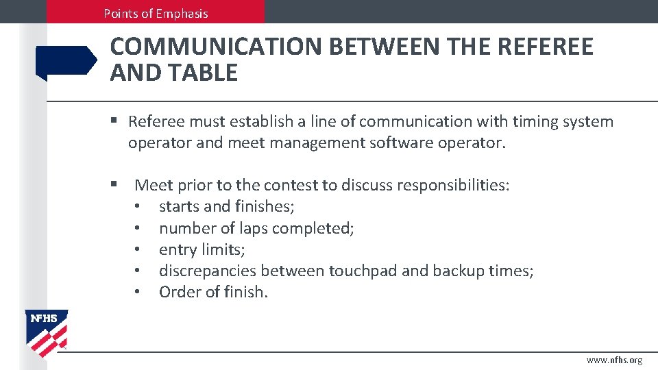 Points of Emphasis COMMUNICATION BETWEEN THE REFEREE AND TABLE § Referee must establish a Points of Emphasis COMMUNICATION BETWEEN THE REFEREE AND TABLE § Referee must establish a