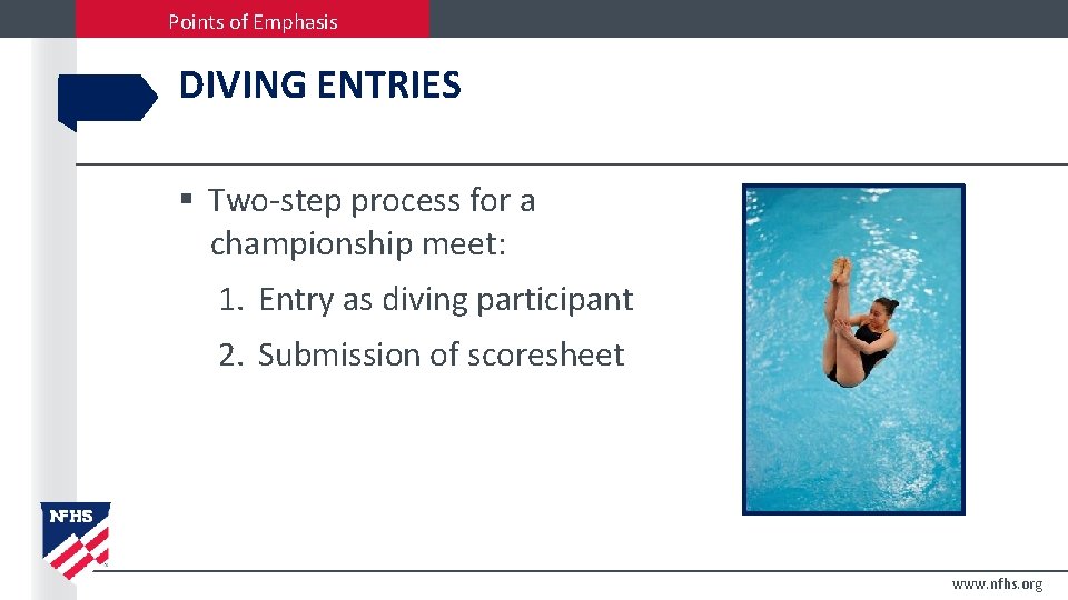 Points of Emphasis DIVING ENTRIES § Two-step process for a championship meet: 1. Entry Points of Emphasis DIVING ENTRIES § Two-step process for a championship meet: 1. Entry