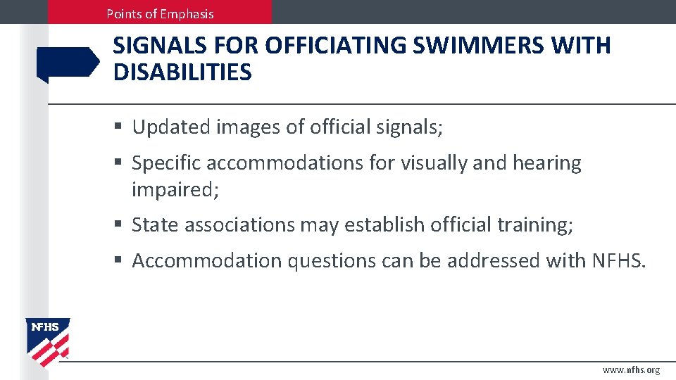 Points of Emphasis SIGNALS FOR OFFICIATING SWIMMERS WITH DISABILITIES § Updated images of official Points of Emphasis SIGNALS FOR OFFICIATING SWIMMERS WITH DISABILITIES § Updated images of official