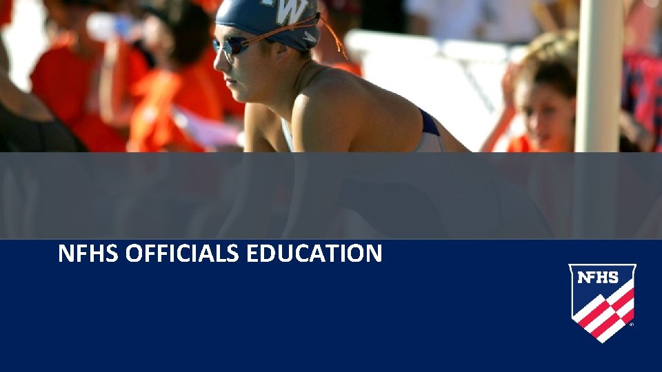 NFHS OFFICIALS EDUCATION NFHS OFFICIALS EDUCATION