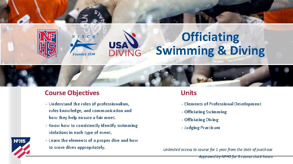 Officiating Swimming & Diving Course Objectives Units - Understand the roles of professionalism, rules Officiating Swimming & Diving Course Objectives Units - Understand the roles of professionalism, rules