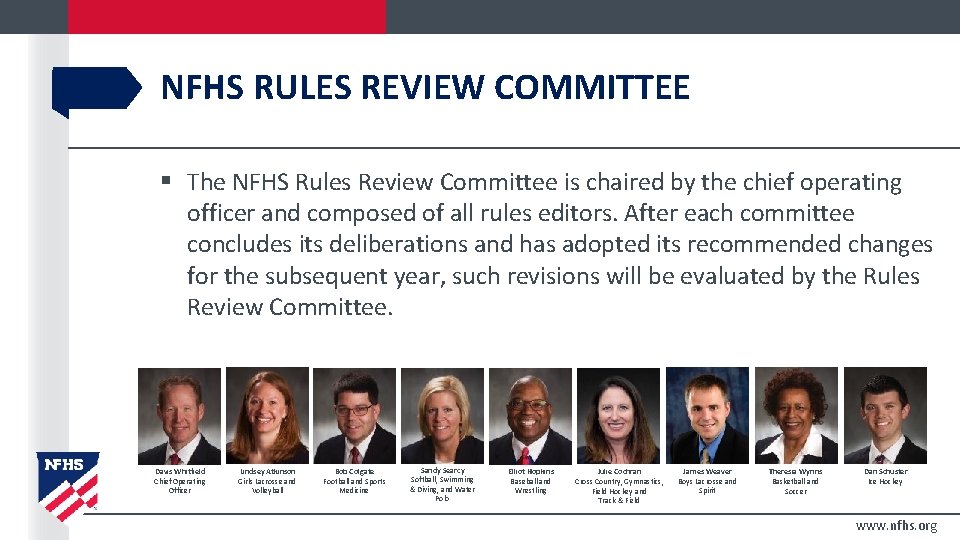 NFHS RULES REVIEW COMMITTEE § The NFHS Rules Review Committee is chaired by the NFHS RULES REVIEW COMMITTEE § The NFHS Rules Review Committee is chaired by the