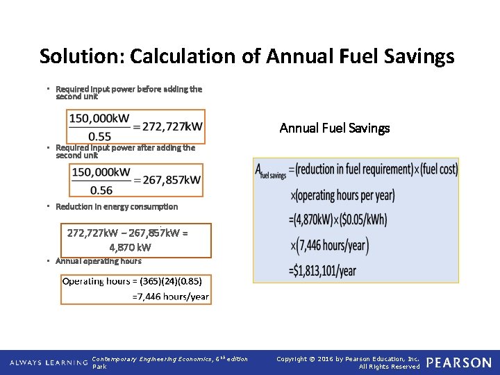 Solution: Calculation of Annual Fuel Savings • Required input power before adding the second